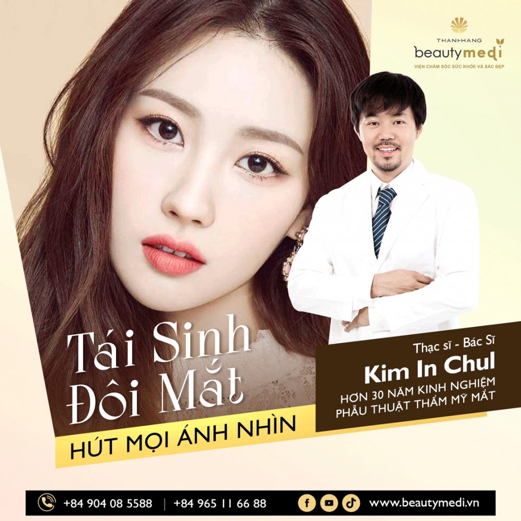 Thạc sĩ - Bác sĩ Kim In Chul đã kiến tạo hàng ngàn đôi mắt đẹp tại Thanh Hằng Beauty Medi 