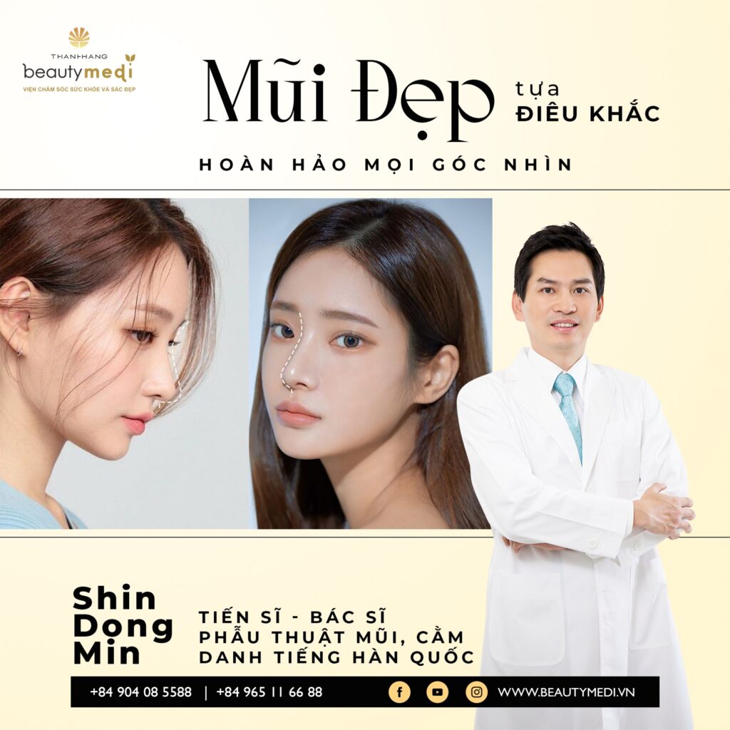 Nâng mũi với Tiến sĩ - Bác sĩ Shin Dong Min